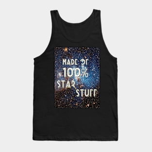 Made Of 100% Star Stuff. Tank Top